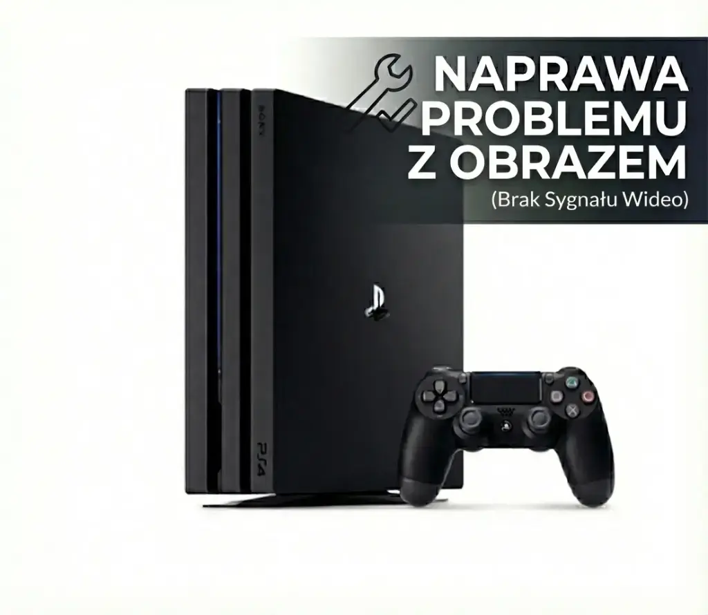 Naprawa Problemu z Obrazem (Brak Sygnału Wideo) - Sony PS4 PRO