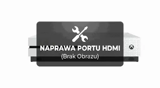 Naprawa Portu HDMI (Brak Obrazu) - Xbox One S